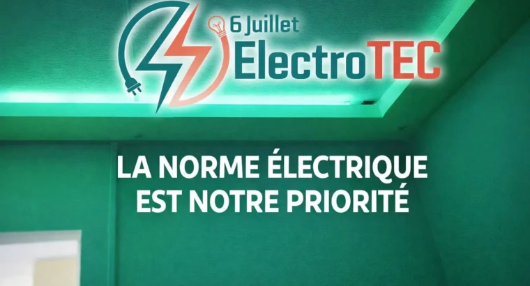 6 Juillet ElectroTEC – Votre expert en rénovation et installation électrique à domicile